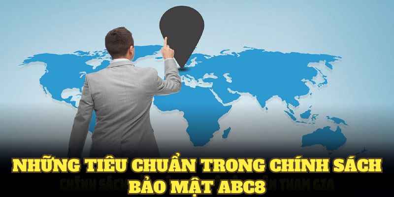 Những tiêu chuẩn trong chính sách bảo mật ABC8